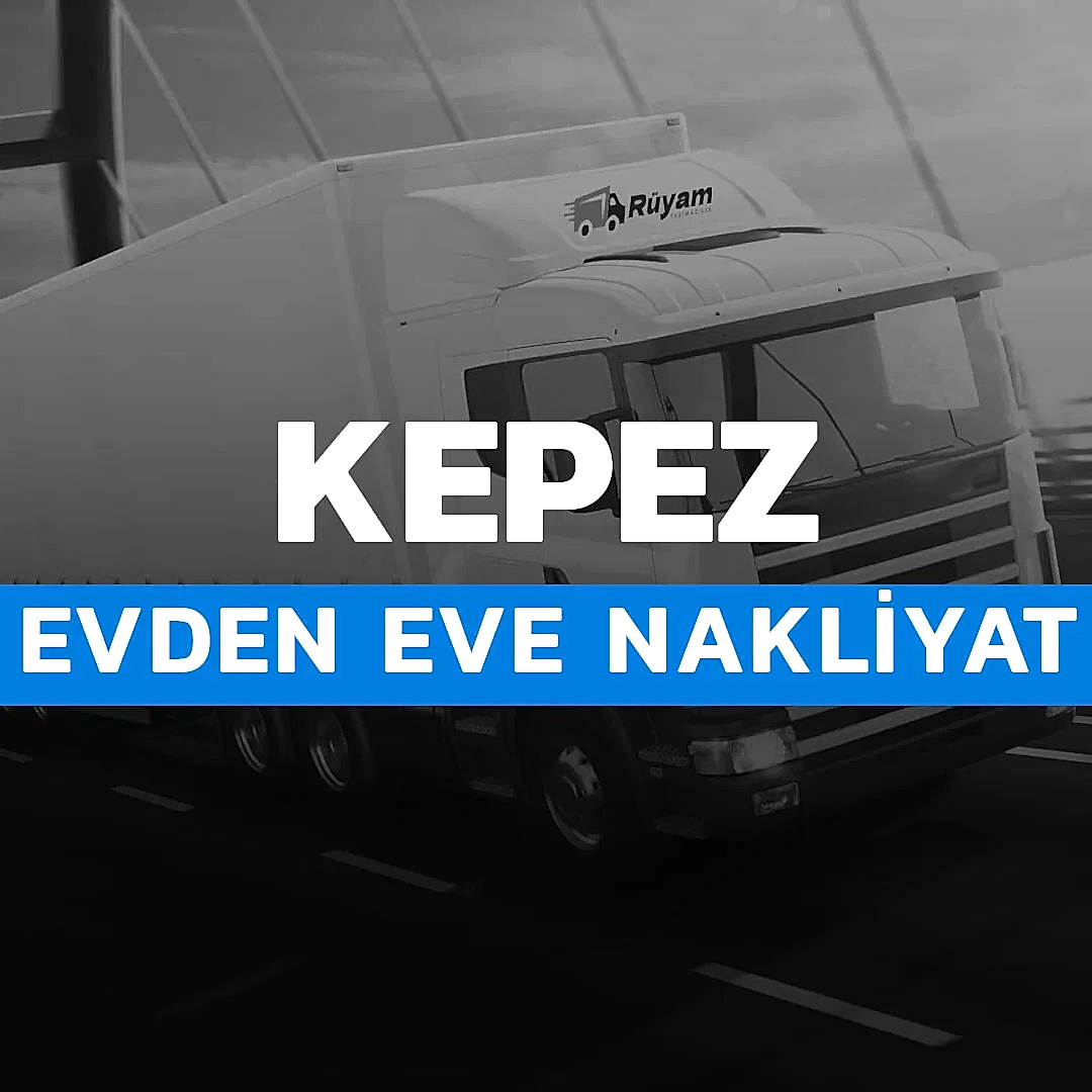 Kepez evden eve nakliyat hizmeti Antalya